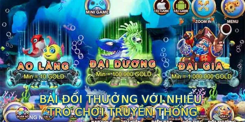 Bài đổi thưởng với nhiều trò chơi truyền thống 