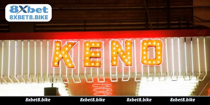Các hình thức đặt kèo Game Keno 8xbet phổ biến
